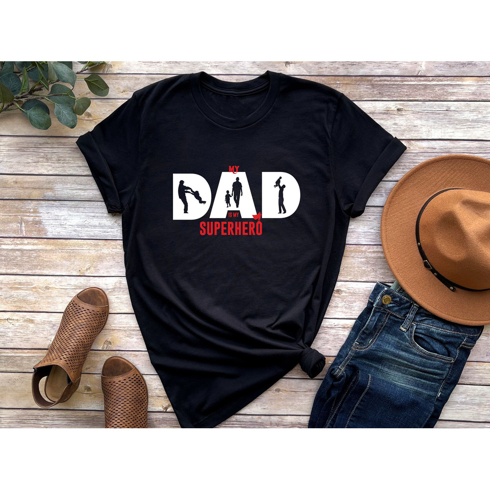 My Dad Is My Superhero Shirt, Sweet My Dad Best Shirt, Daddy is My Superhero Tee, Amazing Superdad Shirt, Father's Day Shirt,Fathers Day Tee.jpg
