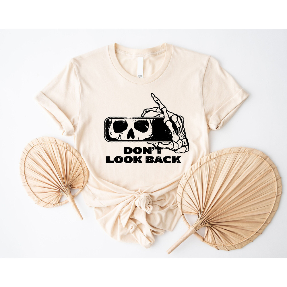 Don't Look Back Skeleton Shirt, Skeleton Car Shirt, Skeleton Selfie Shirt, Skull Car Shirt, Skull Funny Shirt, Motivational Shirt.jpg