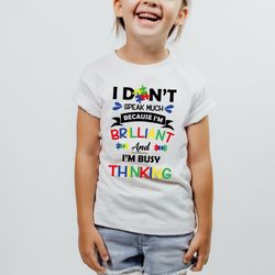 i don't speak much because i'm brilliant and i'm busy thinki