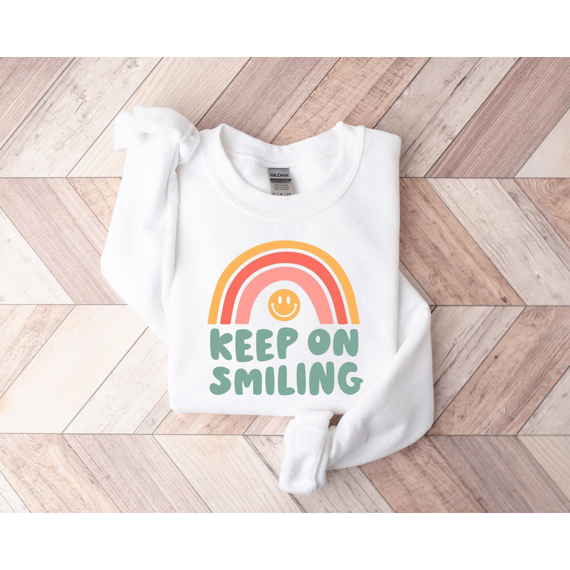 Keep On Smiling Sweatshirt, Rainbow Crewneck, Happy Sweatshirt, Motivational Sweatshirt, Vintage Style Sweatshirt, Be Positive Sweatshirt.jpg