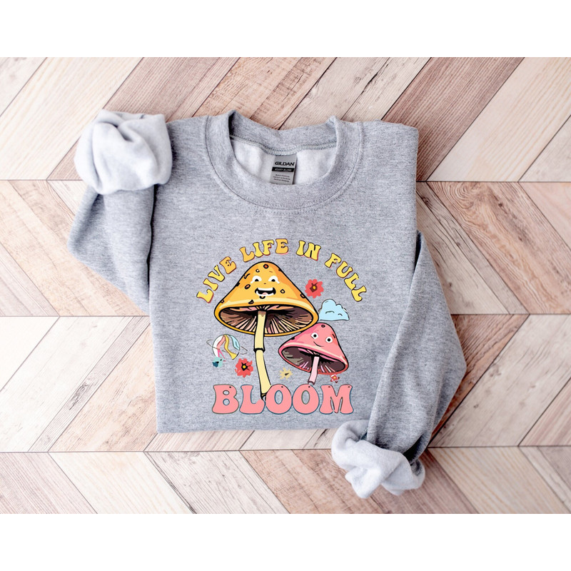 Live Life in Full Bloom Sweatshirt, Happy Sweatshirt, Kindness Sweatshirt, Butterfly Sweatshirt, Motivational Sweatshirt, Inspirational Gift.jpg