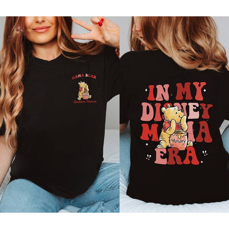 Custom Mama Bear Sweatshirt, Custom Pooh Bear Mom Sweatshirt, Winnie the Pooh Sweatshirt, Disneyland Mom, In My DisneyMom Era Shirt 1.jpg