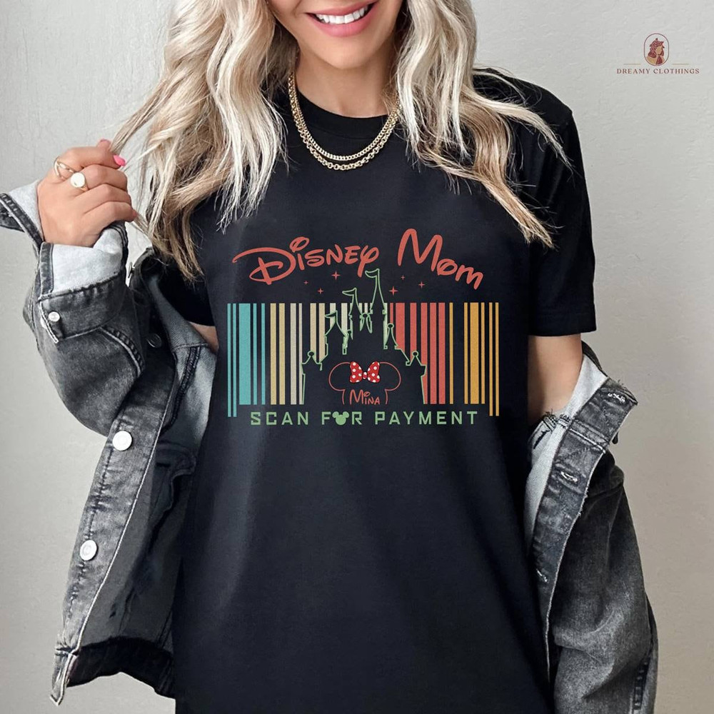 Magic Castle Mother's Day Shirt, Scan For Payment Shirt, DisneyMom Shirt, Disneyland Family Vacation 2024, Mother's Day Shirt, Best Mom Ever.jpg