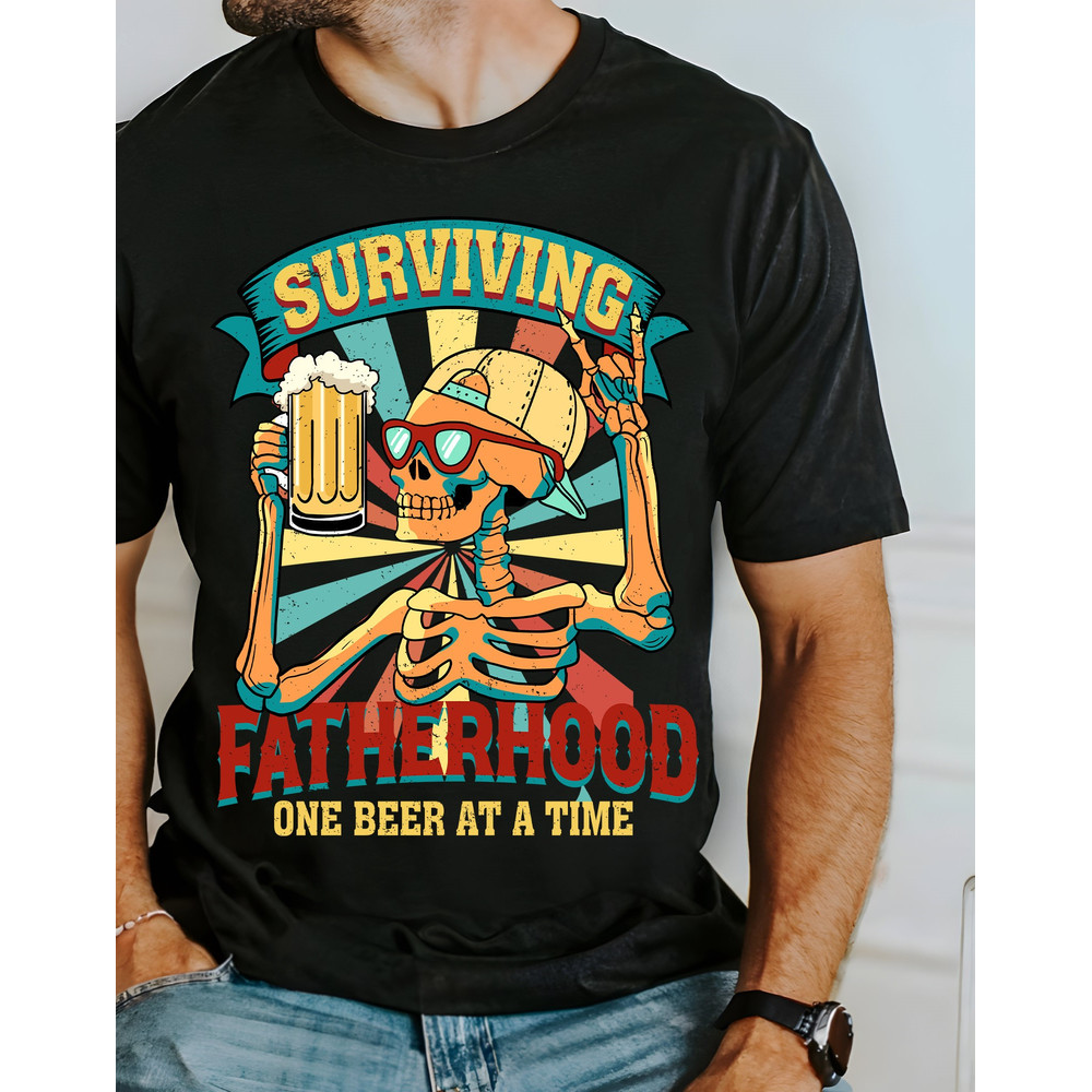 Surviving fatherhood one beer at a time png,dad bod png,fatherhood png,funny skeleton dad png,best dad ever png,dad png,funny dad quotes png.jpg