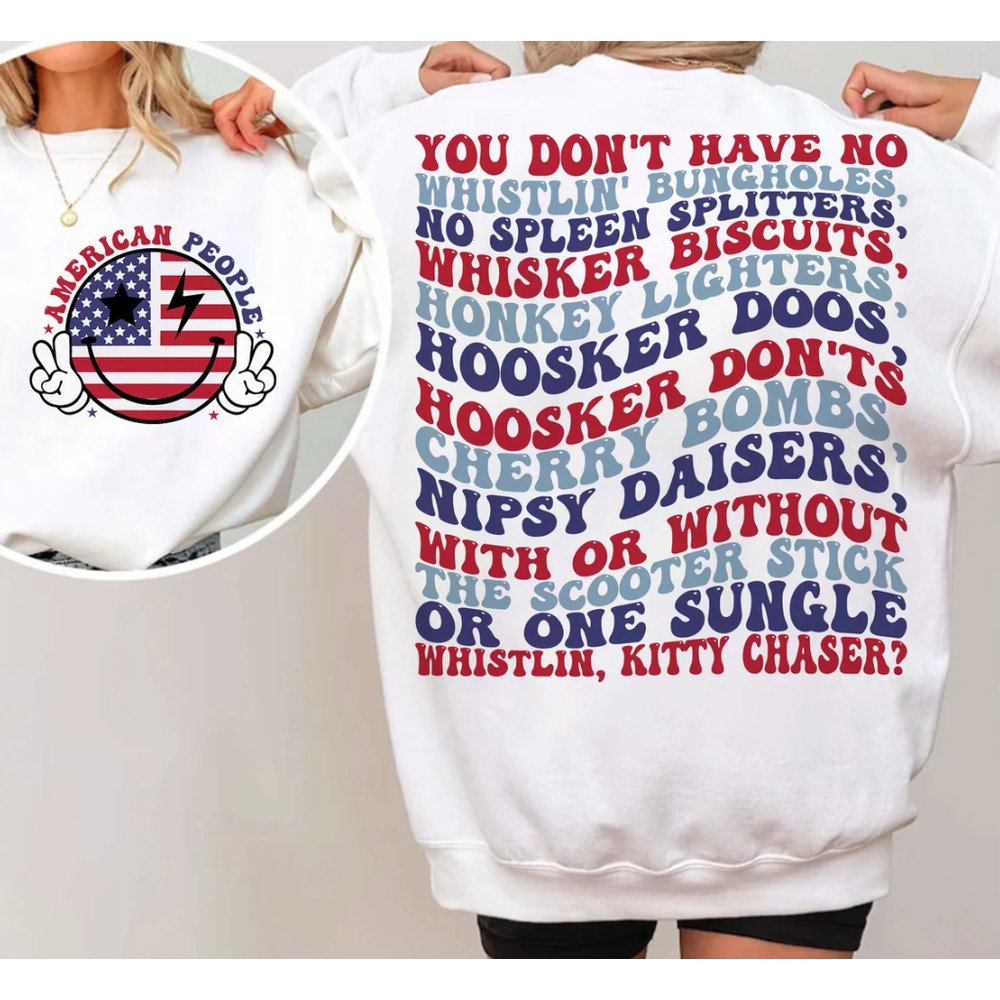 You Don't Have no Whistlin' Bungholes Svg, 4th of July Svg, America Svg, Fourth of July SVG, Usa Svg, Independence Day, Sublimation Designs.png
