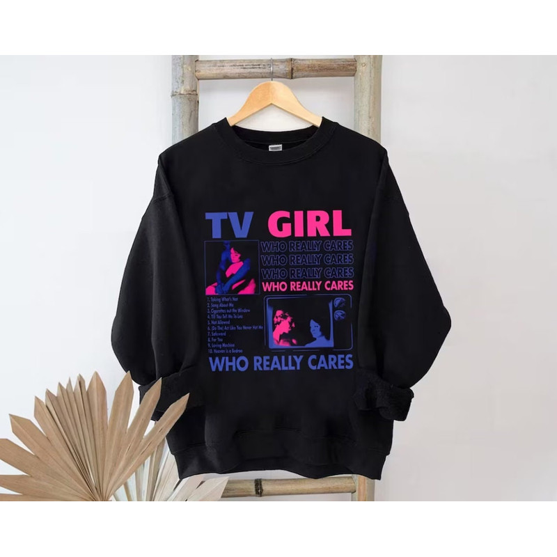 TV Girls Vintage T-Shirt, Who Really Cares Tour Sweatshirt, TV Girls French Exit Fan Gift Sweatshirt Hoodie, Vintage TV Girls Style.jpg