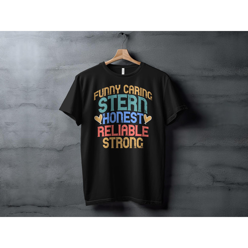 Funny Caring Stern Honest Reliable Strong Vintage Text T-Shirt, Colorful Typography Tee for Men and Women.jpg
