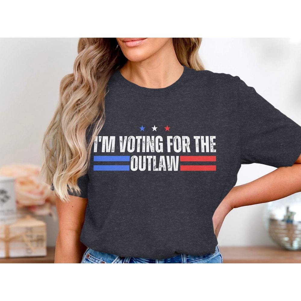 I'm Voting for the Outlaw T-Shirt, Patriotic Graphic Tee, Election Shirt, Political Statement T-Shirt, Funny Election Shirt.jpg