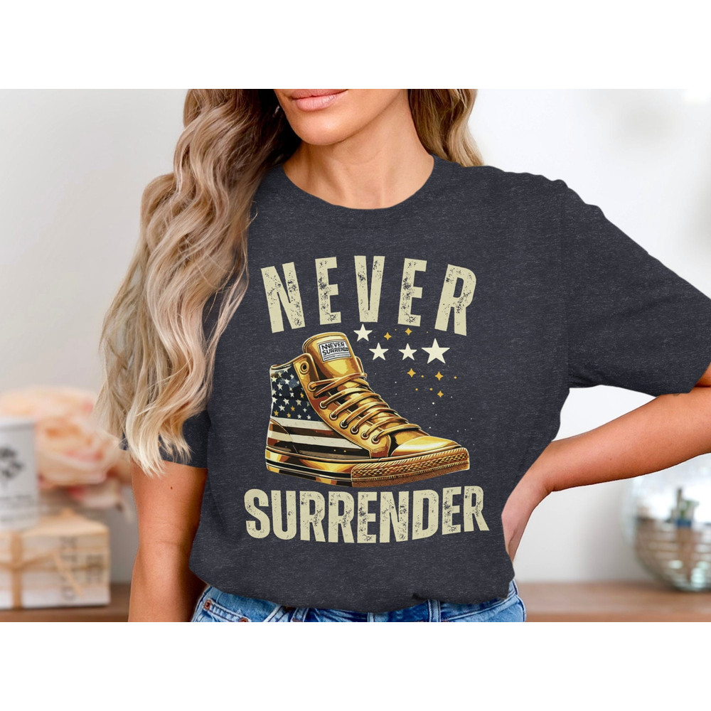 Never Surrender T-Shirt, Vintage American Flag Shoe Design, Graphic Tee, Motivational Shirt, Inspirational Apparel for Men Women.jpg