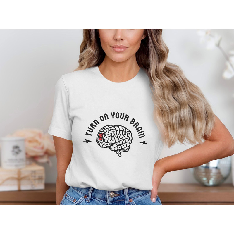 Unique Graphic Tee, Turn On Your Brain Design, Trendy T-Shirt, Cool Brain Illustration, Motivational Shirt, Gift Idea for Thinkers.jpg