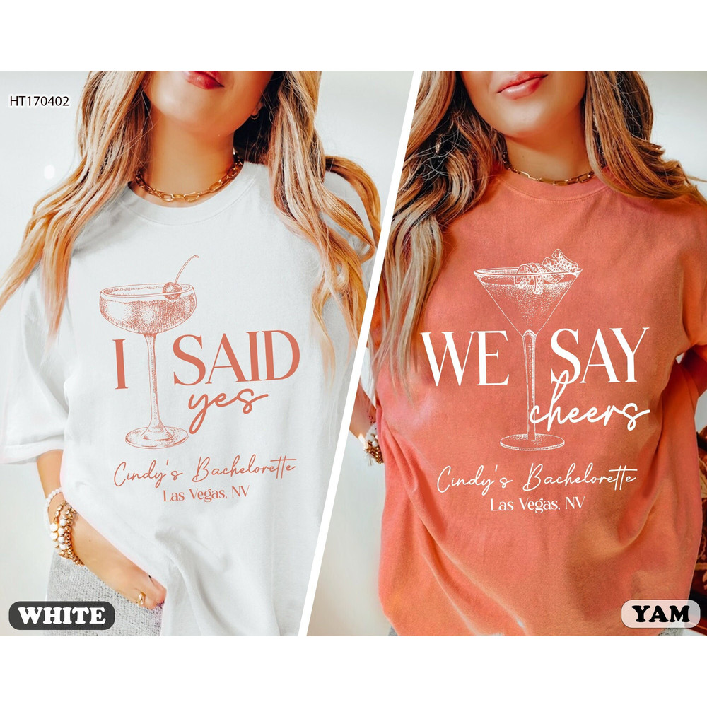 Custom Bachelorette Party Shirts, I Said Yes We Say Cheers Shirts, Hen Party Shirt, JGA Gifts, Bridal Party Shirt, Bridesmaid Shirt.jpg