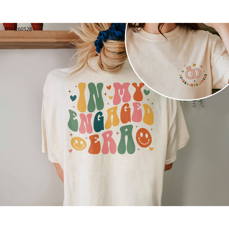 Custom Bride Shirt, In My Engaged Era Shirt, Fiance Shirt, Engagement Gift For Her, Bridal Shower Gift, Bachelorette Shirt, Wedding Gift.jpg
