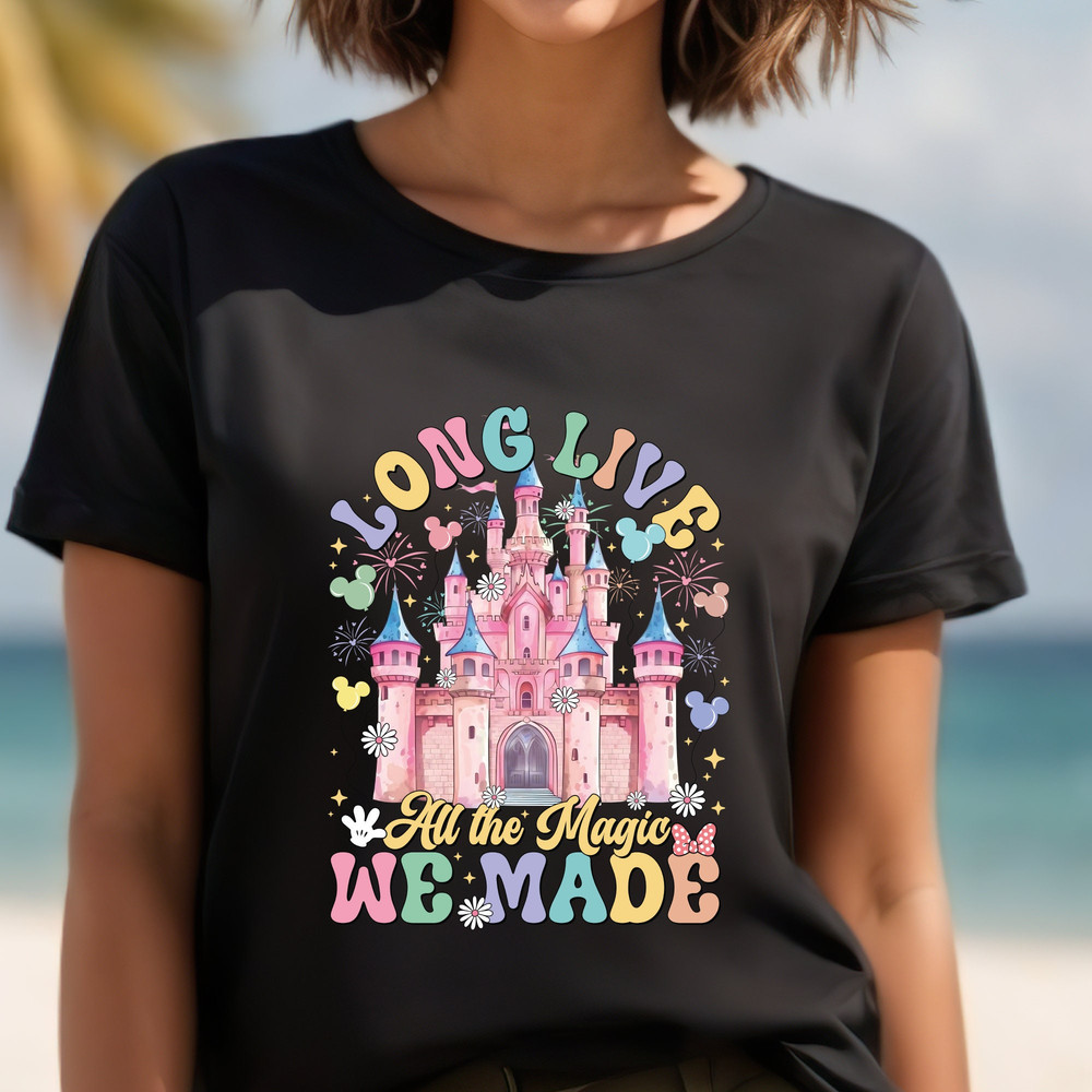 Long Live All The Magic We Made Comfort Color T-Shirt, Disney Magic Castle T-Shirt, All The Magic Tee, The 1971 Castle Tee, Disney Trip Tee.jpg