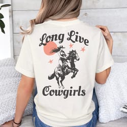 long live cowgirls, cowgirl shirt, western t-shirt, western cowgirl shirt, country cowgirl, country girl shirt, boho cow