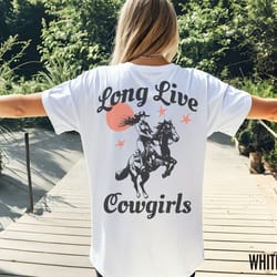 long live cowgirls, cowgirl shirt, western t-shirt, western cowgirl shirt, country girl shirt, boho cowgirl, western