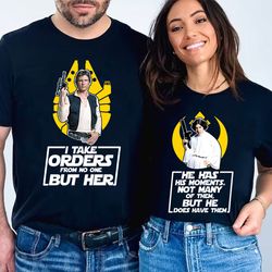starwars leia princess and han solo couple shirts, i take orders from no one but