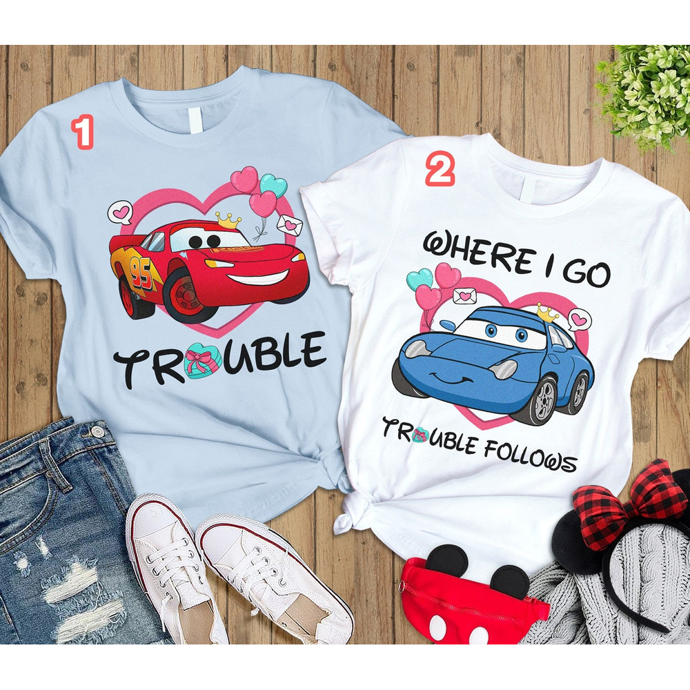 Where I Go Trouble Follows Shirt Trouble Tee DisneyTrip Couple Matching Shirts Cars Matching Tee Lightning Mcqueen And Sally Tee.jpg