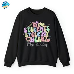 personalized teacher valentine's day shirt, my students stole my heart sweatshirt,valentine day gift for teacher t-shirt