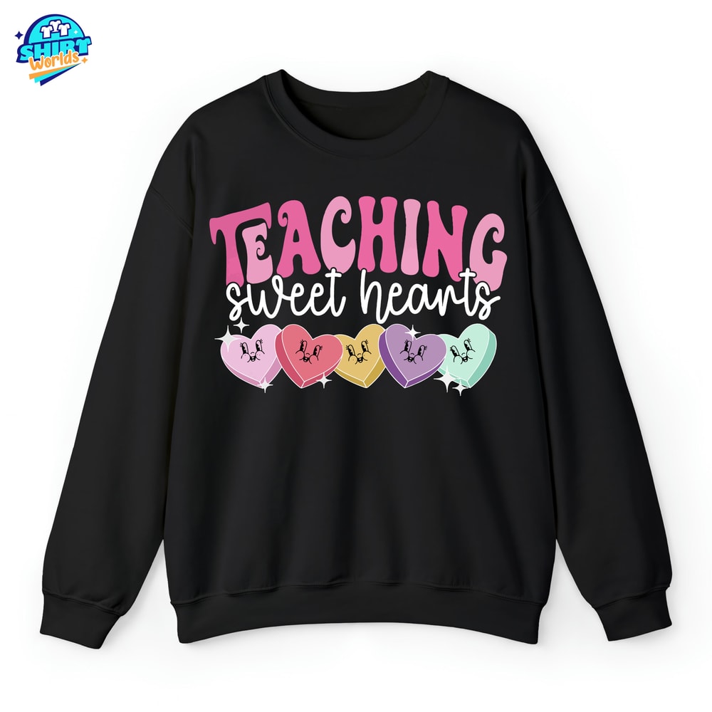 Valentines Day Teacher Sweethearts Shirt, Teaching Sweethearts Sweatshirt, Teacher Valentines Day Gift, Valentines Day Gift For Teacher Tee.jpg