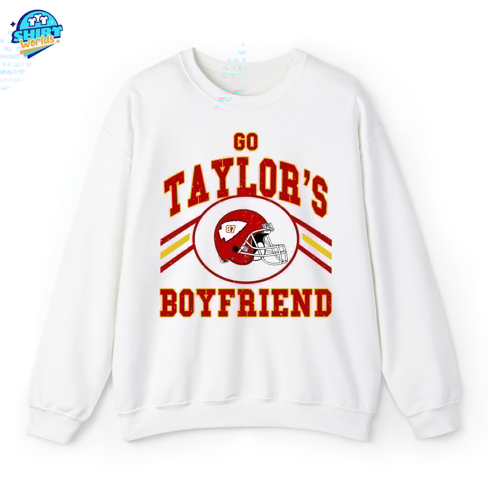 Go Taylor's Boyfriend Shirt, Go Taylor's Boyfriend Crewneck Sweatshirt, Go Taylor's Boyfriend Hoodie, Go Taylor's Boyfriend T-Shirt, Swiftie Fan Gift.jpg