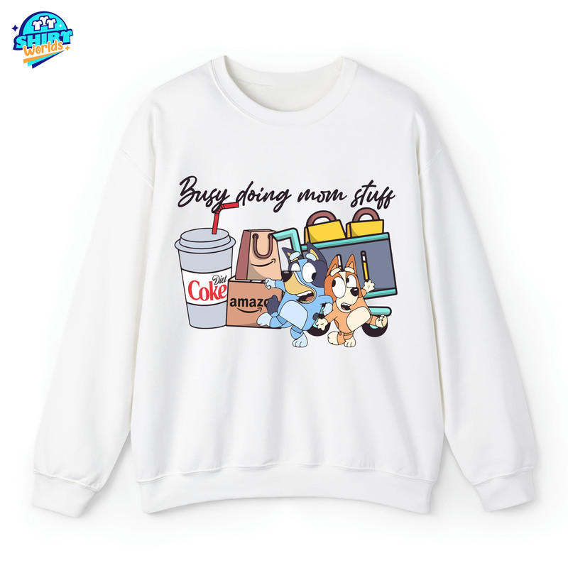 Busy Doing Mom Stuff Shirt, Funny Mom Shirt, Bluey And Bingo Shirt, Mama Sweatshirt, Funny Bluey Dog Shirt.jpg