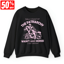 patriarchy wasn't about horses i lost interest shirt, retro barbie inspired t-shirt, vintage cowboy horses shirt gift, c