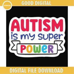 Autism Is My Super Power Awareness Sayings SVG
