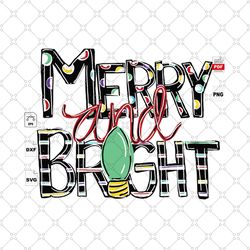 merry and bright, christmas svg, christmas gifts, reindeer svg, christmas holiday, christmas party, funny christmas, chr