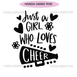 just a girl who loves cheer svg, cheerleader svg, cheer svg, cheer girl svg