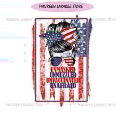 unmasked unmuzzled unvaccinated unafraid png