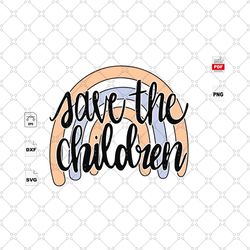 save the children, human trafficking svg, end human trafficking, human trafficking awareness, stop trafficking, equal ri