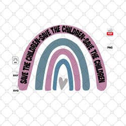 save the children, human trafficking svg, rainbow, end human trafficking, human trafficking awareness, stop trafficking,