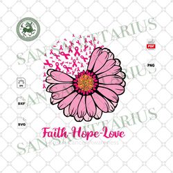 faith hope love, cancer svg, survivor svg, cancer awareness, cancer shirt, breast cancer awareness, breast cancer gift,