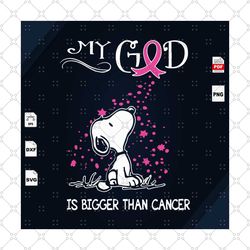 my god is bigger than cancer, breast cancer svg, cancer awareness, cancer svg, cancer ribbon svg, cancer ribbon svg, can