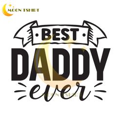 best daddy ever svg fathers day design