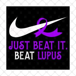 just beat it beat lupus, trending svg, breast cancer, breast cancer svg, breast cancer ribbon, breast cancer awareness,