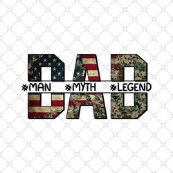 dad man myth legend camo sublimation png, fathers day png, dad man myth legend, dad png, dad sublimation, dad printable,
