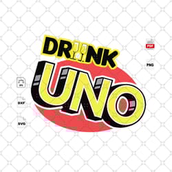 drunk uno, uno svg birthday, drink wine, drink lover, uno drunk logo, uno shirt svg, wine lover, wine svg, uno card svg,