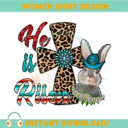 he is risen leopard print faith cross rabbit easter day png