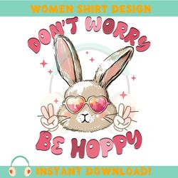 don't worry be hoppy cool easter bunny png