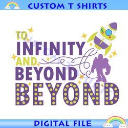 to infinity and beyond disney toy story cartoon buzz lightyear star rocket svg
