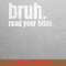 Bruh Read Your Bible Breaking Bounds PNG, Bruh We Out PNG, Graduation Day Digital.jpg