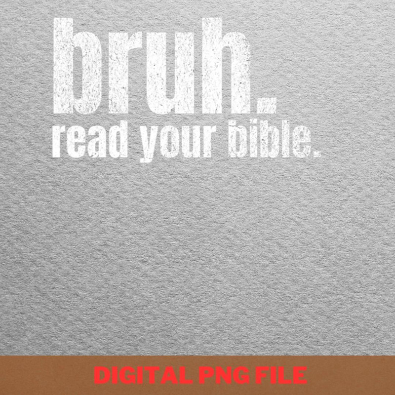 Bruh Read Your Bible Breaking Bounds PNG, Bruh We Out PNG, Graduation Day Digital.jpg