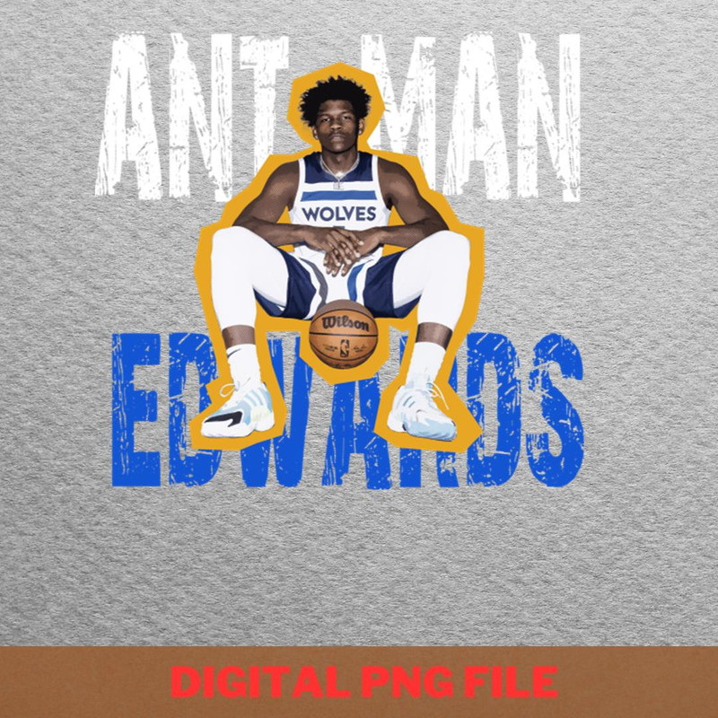 Ant Man Anthony Edwards Triple PNG, Anthony Edwards PNG, Basketball Player Digital Png Files.jpg