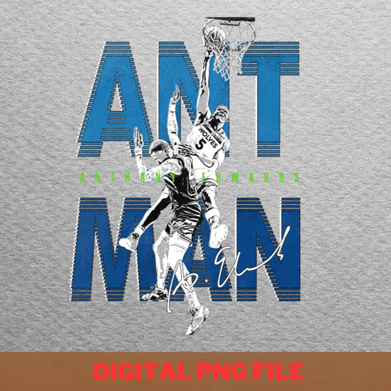 Ant Man Poster Anthony Edwards Slam PNG, Anthony Edwards PNG, Basketball Player Digital Png Files.jpg