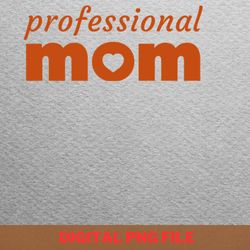 new mother work balance png, mothers day png, motherhood digital png files
