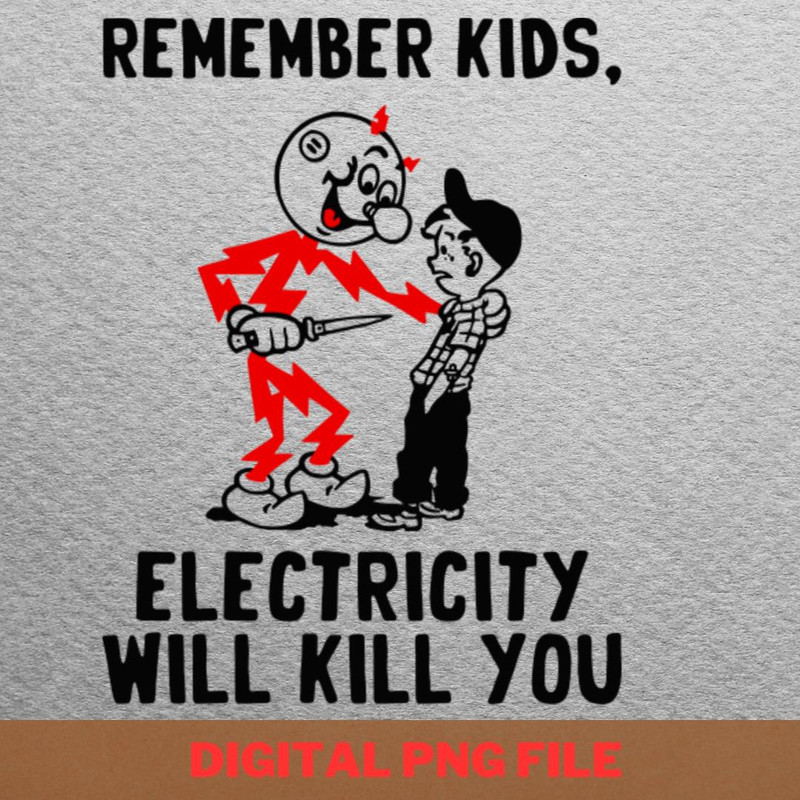 Electricity Will Kill You Certainly PNG, Electricity Will Kill You PNG, Kilowatt Digital Png Files.jpg