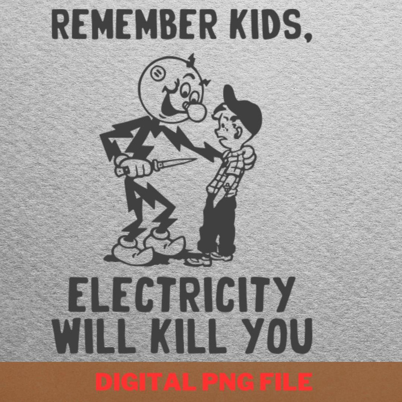 Electricity Will Kill You Impassively PNG, Electricity Will Kill You PNG, Kilowatt Digital Png Files.jpg