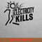 Electricity Will Kill You Quickly PNG, Electricity Will Kill You PNG, Kilowatt Digital Png Files.jpg