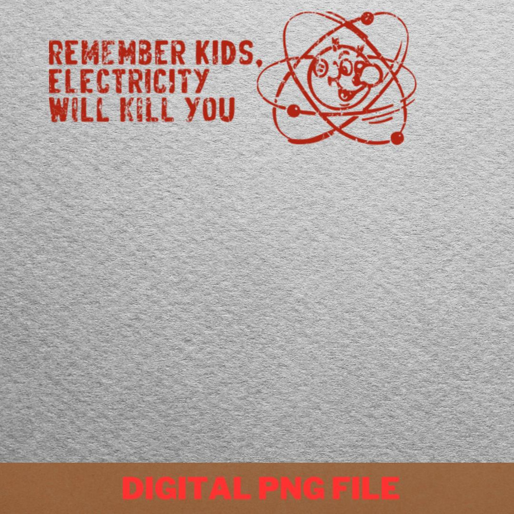 Electricity Will Kill You Strangely PNG, Electricity Will Kill You PNG, Kilowatt Digital Png Files.jpg
